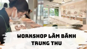 workshop làm bánh trung thu TPHCM