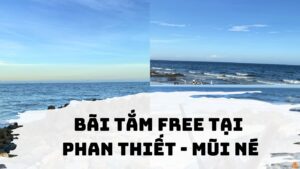 Bãi tắm free tại Phan Thiết Mũi Né