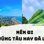 Vũng Tàu hay Đà Lạt