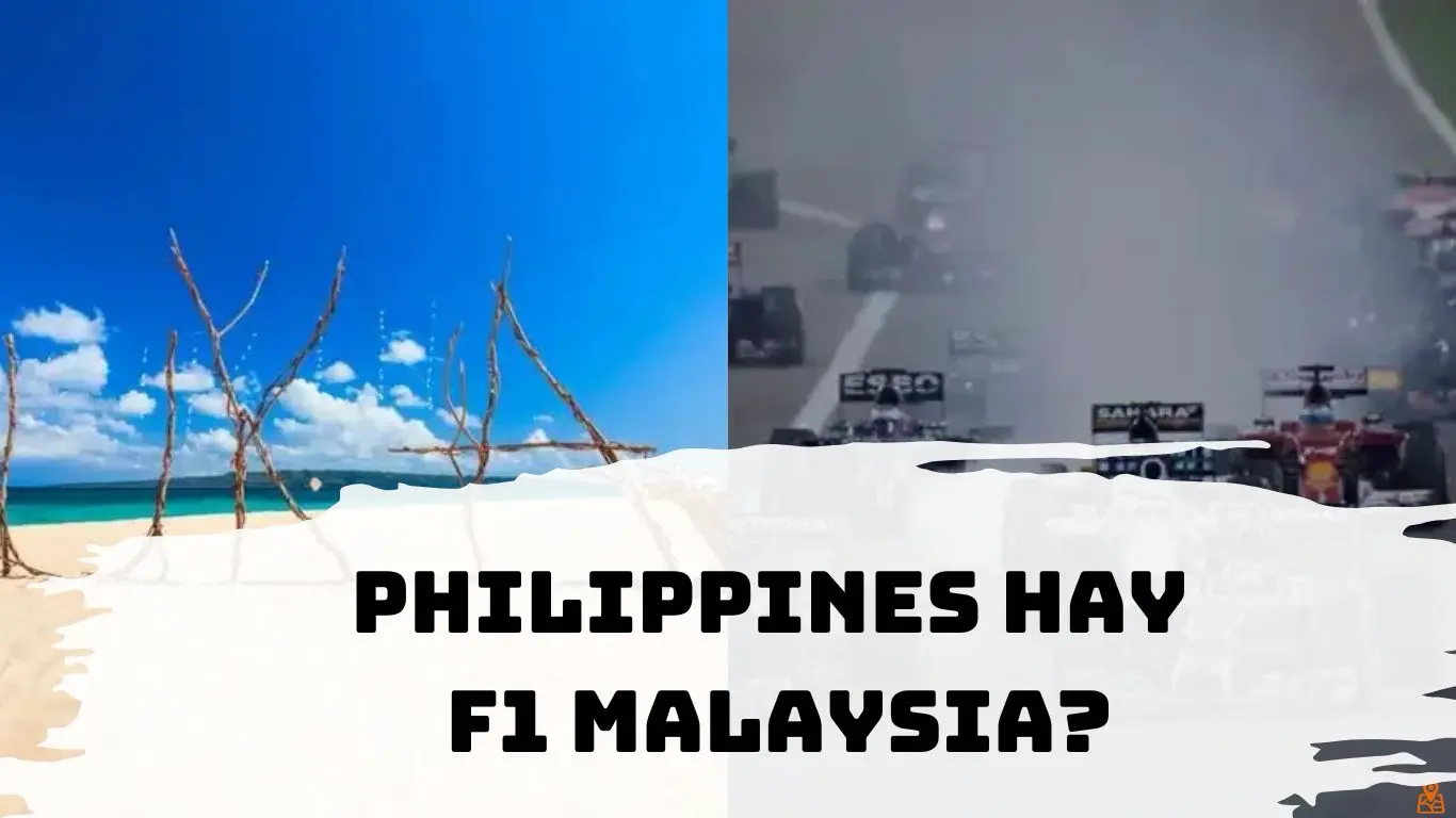 Philippines Hay F1 Malaysia: Hai Trải Nghiệm Đáng Đi Ở Đông Nam Á