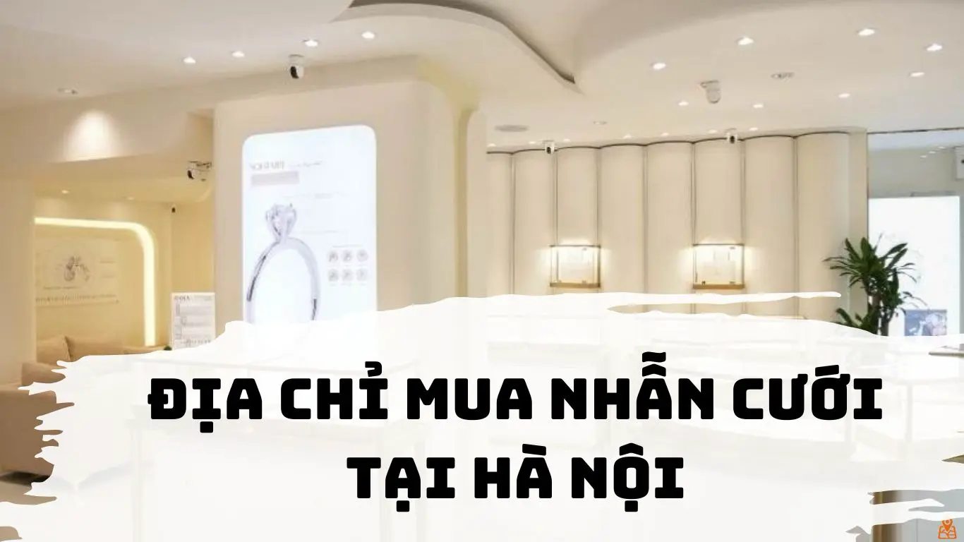 Địa chỉ mua nhẫn cưới Hà Nội