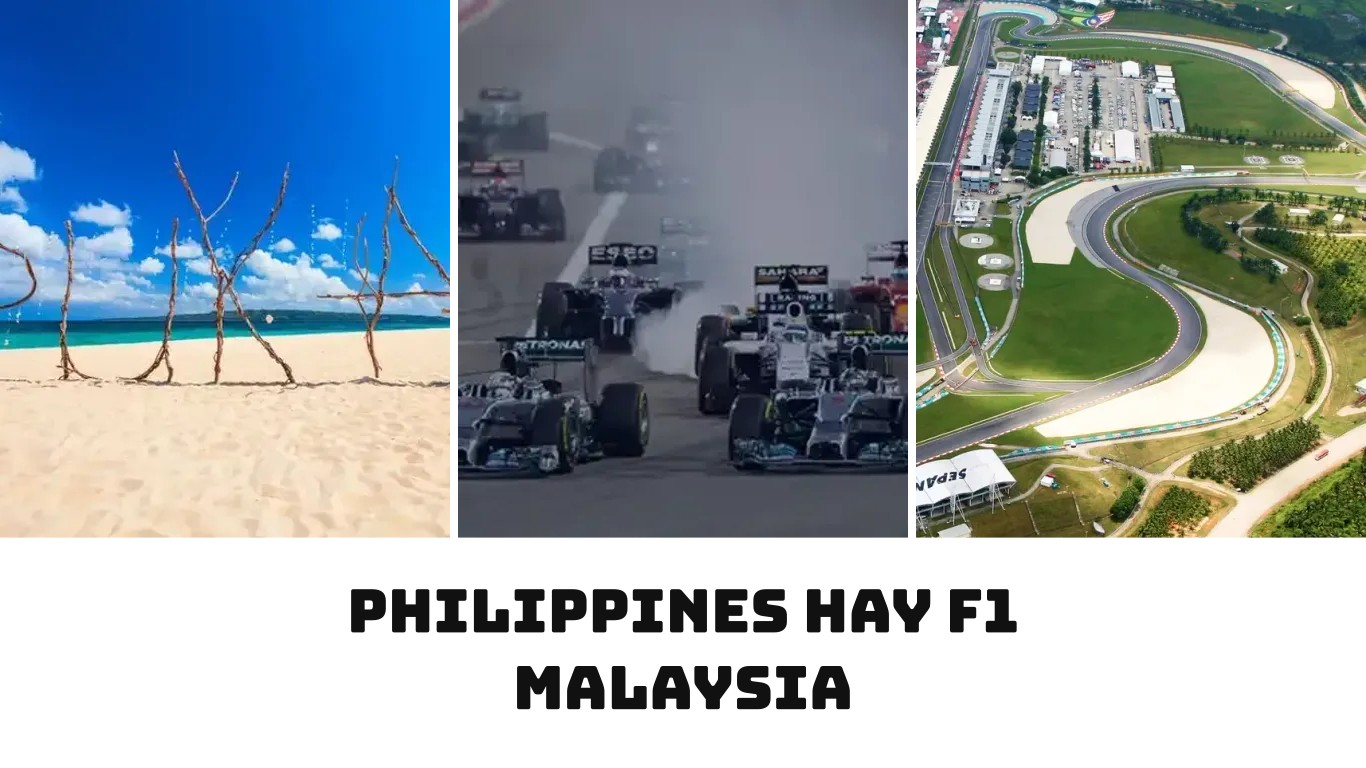 Philippines Hay F1 Malaysia: Hai Trải Nghiệm Đáng Đi Ở Đông Nam Á