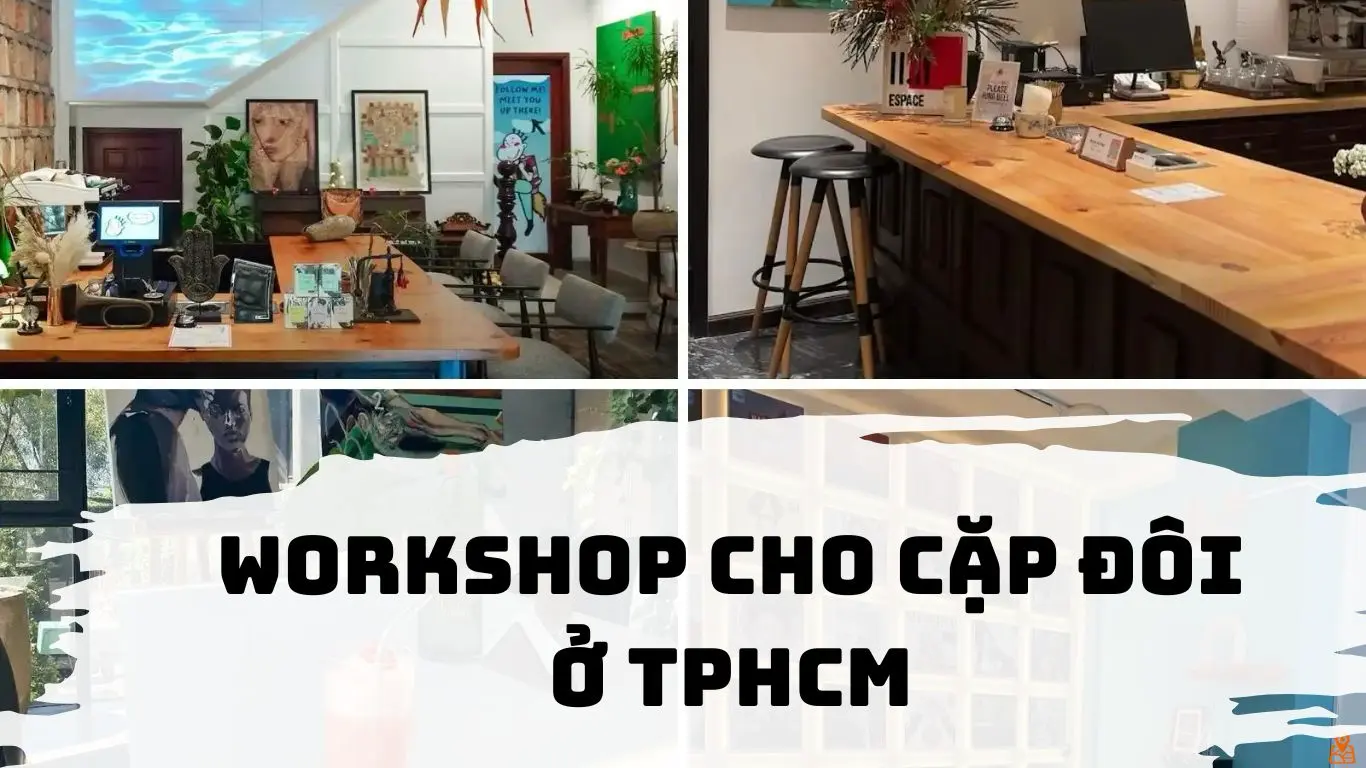 Workshop Cho Cặp Đôi Ở TPHCM